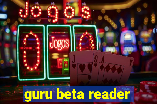 guru beta reader